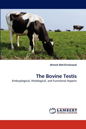The Bovine Testis: Embryological, Histological, and Functional Aspects,Used