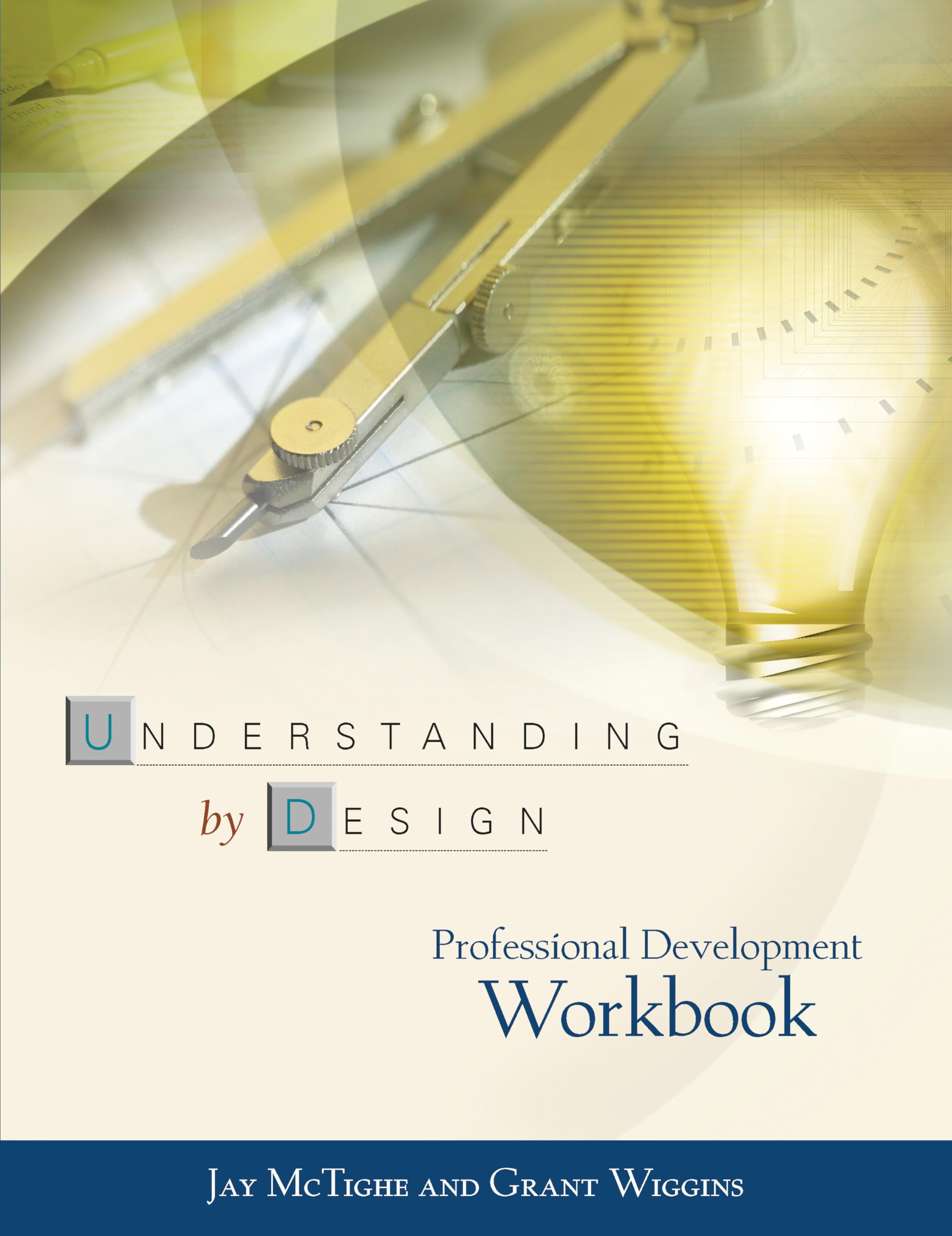 Understanding by Design: Professional Development Workbook,Used