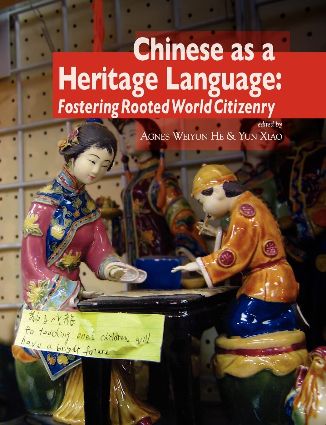 Chinese As A Heritage Language: Fostering Rooted World Citizenry (Nflrc Monographs),New