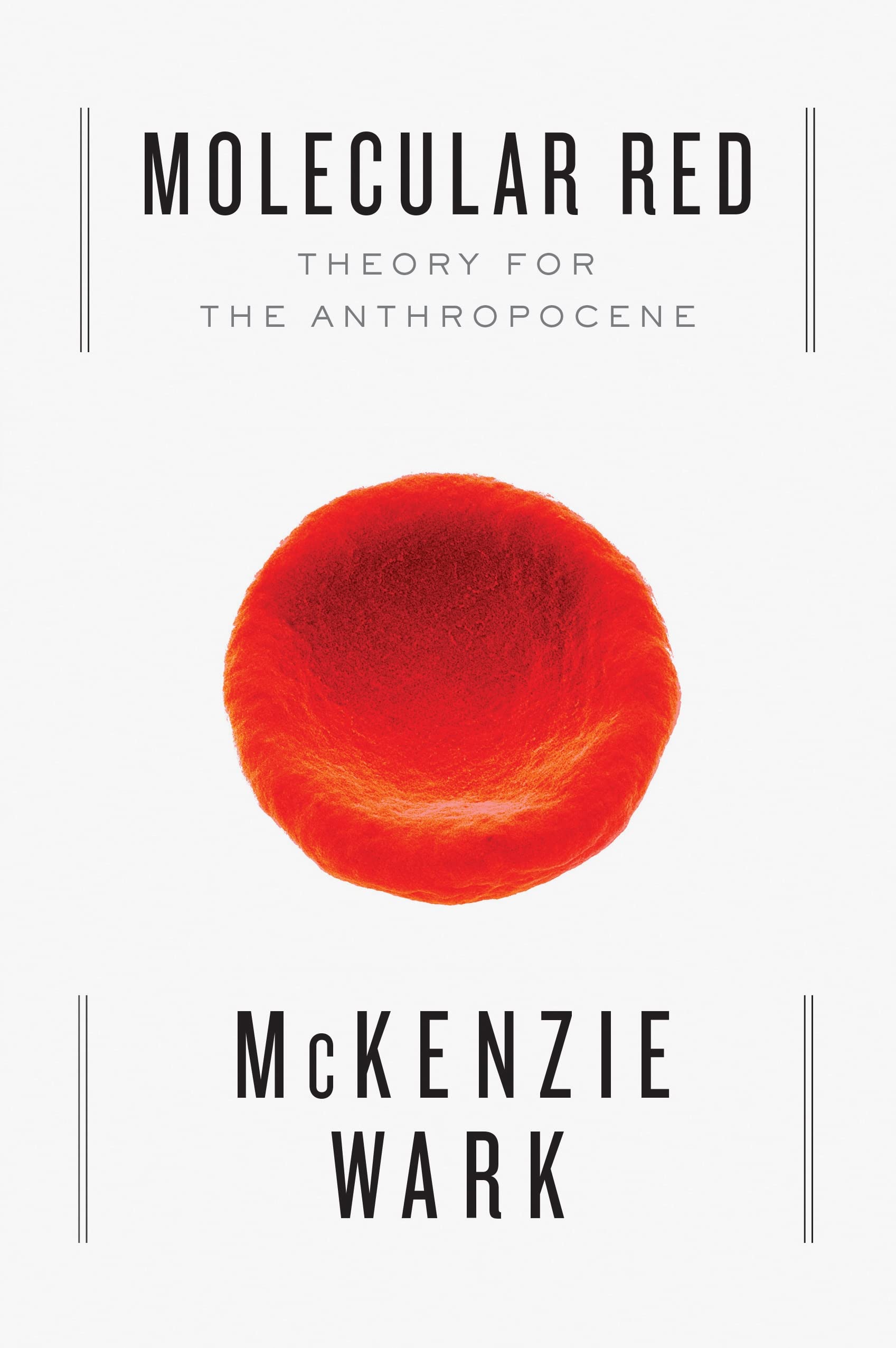Molecular Red: Theory for the Anthropocene,Used