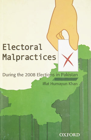 Electoral Malpractices during the 2008 Elections in Pakistan,Used