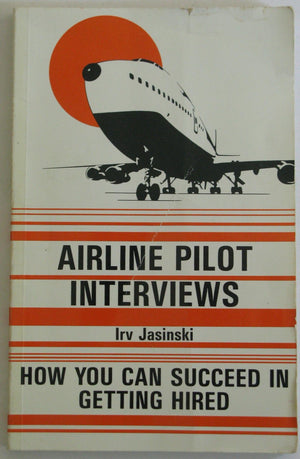 Airline Pilot Interviews: How You Can Succeed in Getting Hired,Used