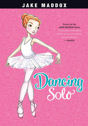 Dancing Solo (Jake Maddox Girl Sports Stories),Used