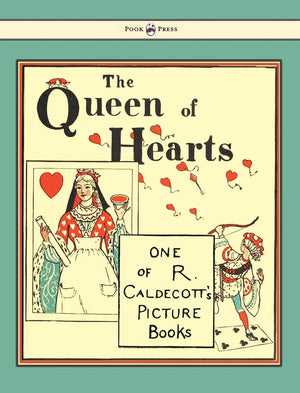 The Queen of Hearts  Illustrated by Randolph Caldecott,Used