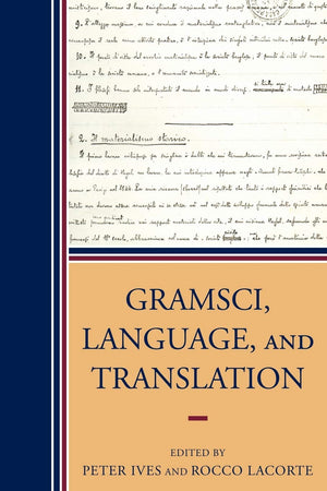 Gramsci, Language, And Translation (Cultural Studies/Pedagogy/Activism),New