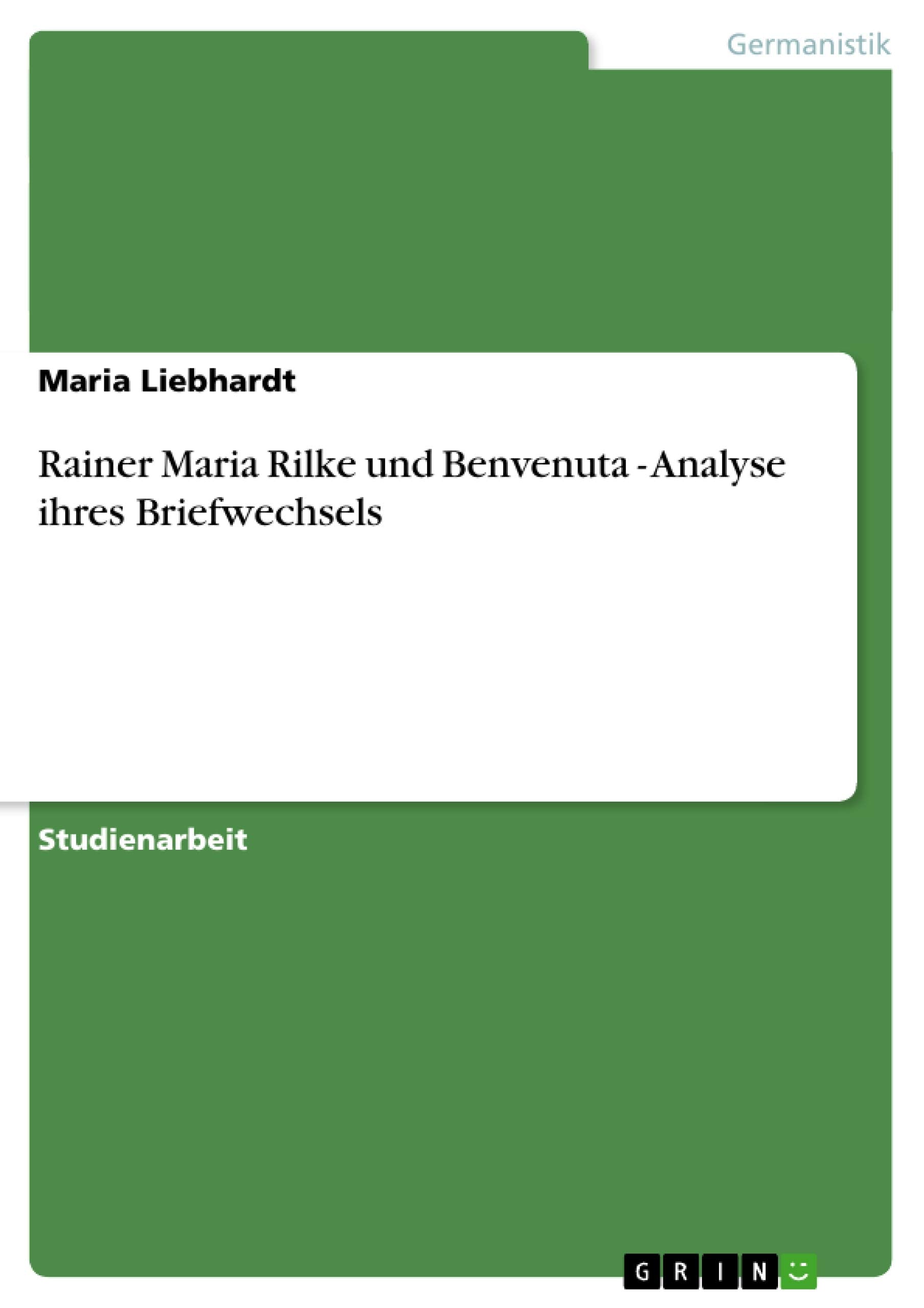 Rainer Maria Rilke Und Benvenuta  Analyse Ihres Briefwechsels (German Edition),Used