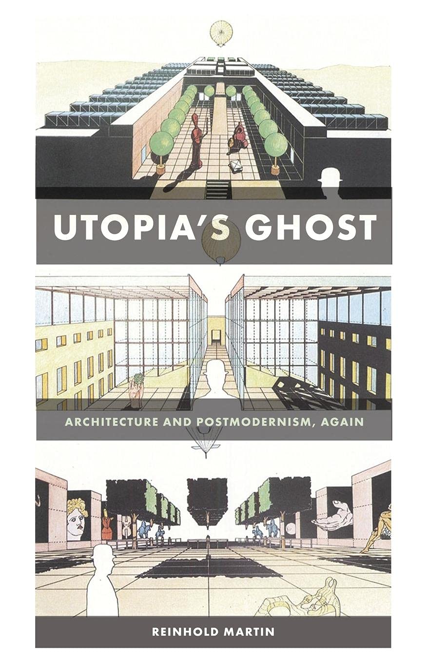 Utopias Ghost: Architecture And Postmodernism, Again,Used