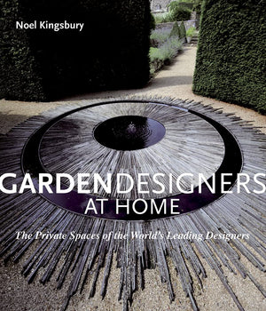 Garden Designers at Home: The Private Spaces of the World's Leading Designers,Used