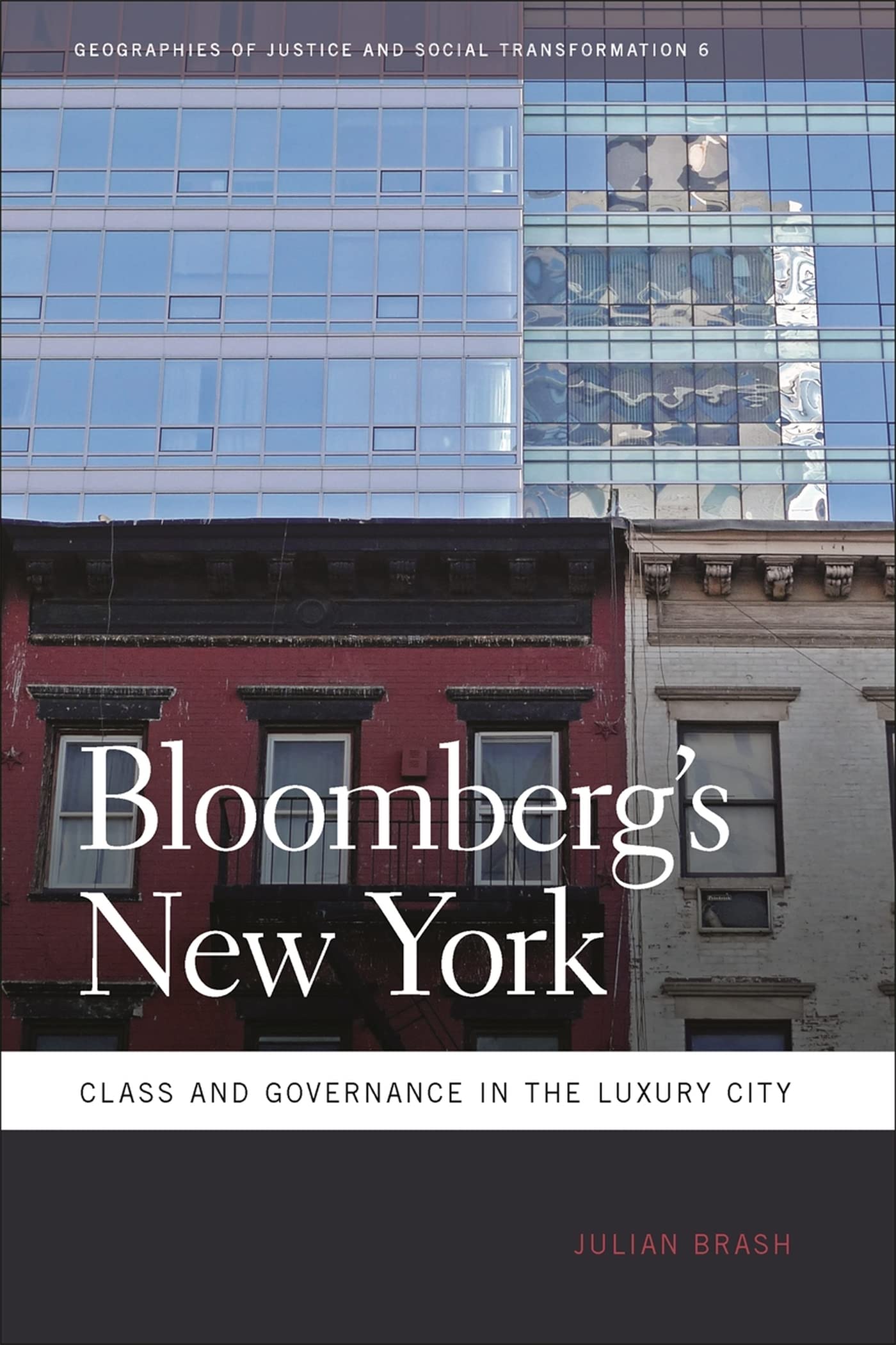 Bloomberg'S New York: Class And Governance In The Luxury City (Geographies Of Justice And Social Transformation Ser.),Used