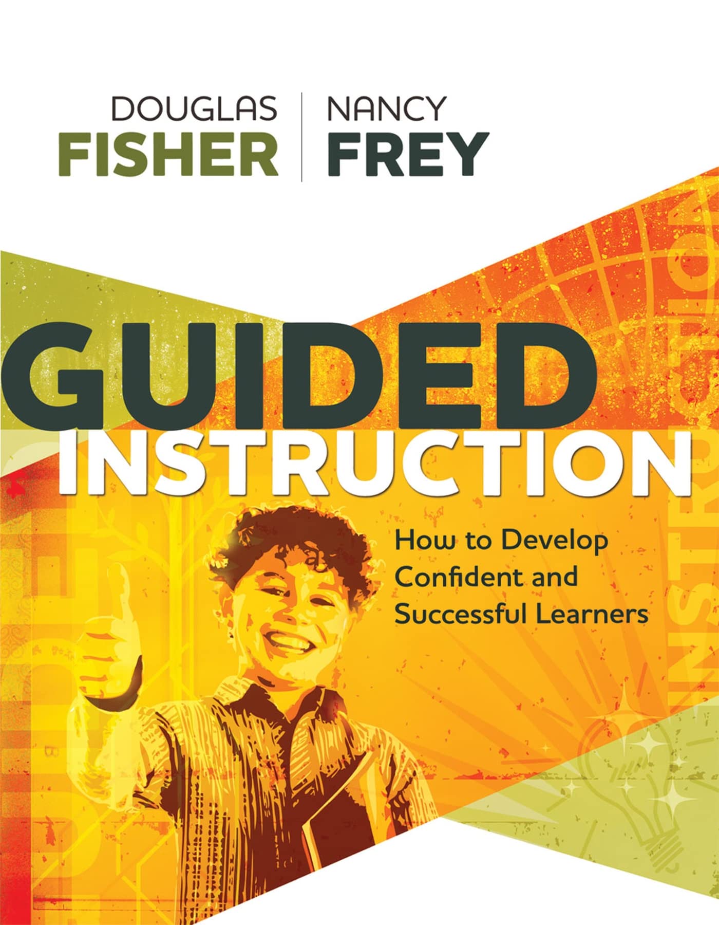 Guided Instruction: How to Develop Confident and Successful Learners,Used