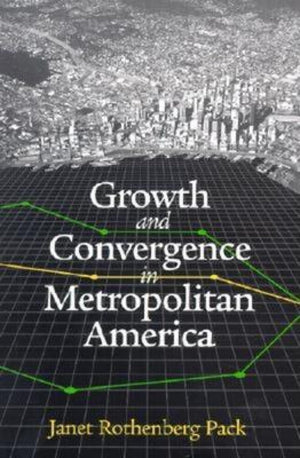 Growth And Convergence In Metropolitan America (James A. Johnson Metro Series),Used
