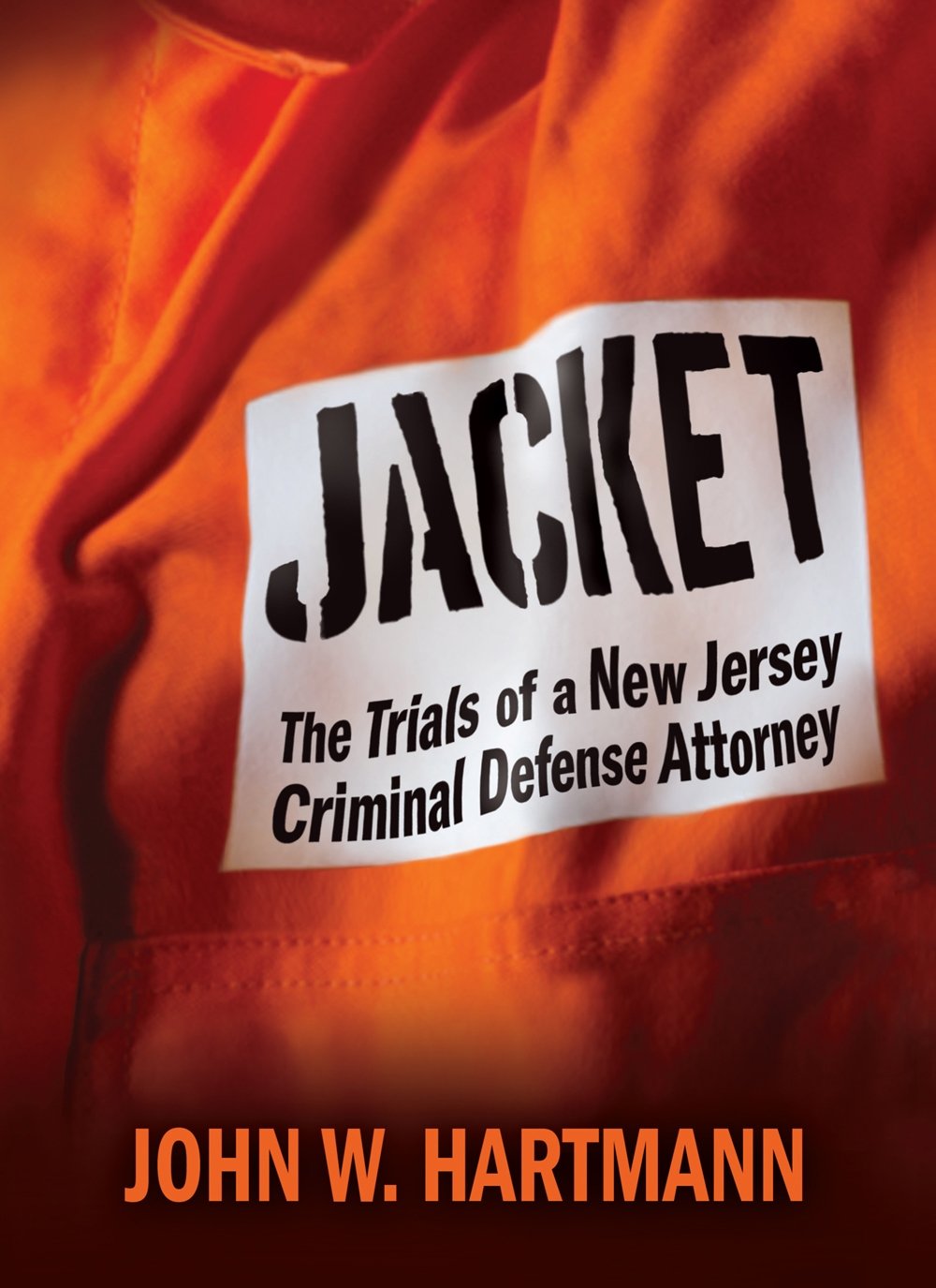 Jacket: The Trials of a New Jersey Criminal Defense Attorney,Used