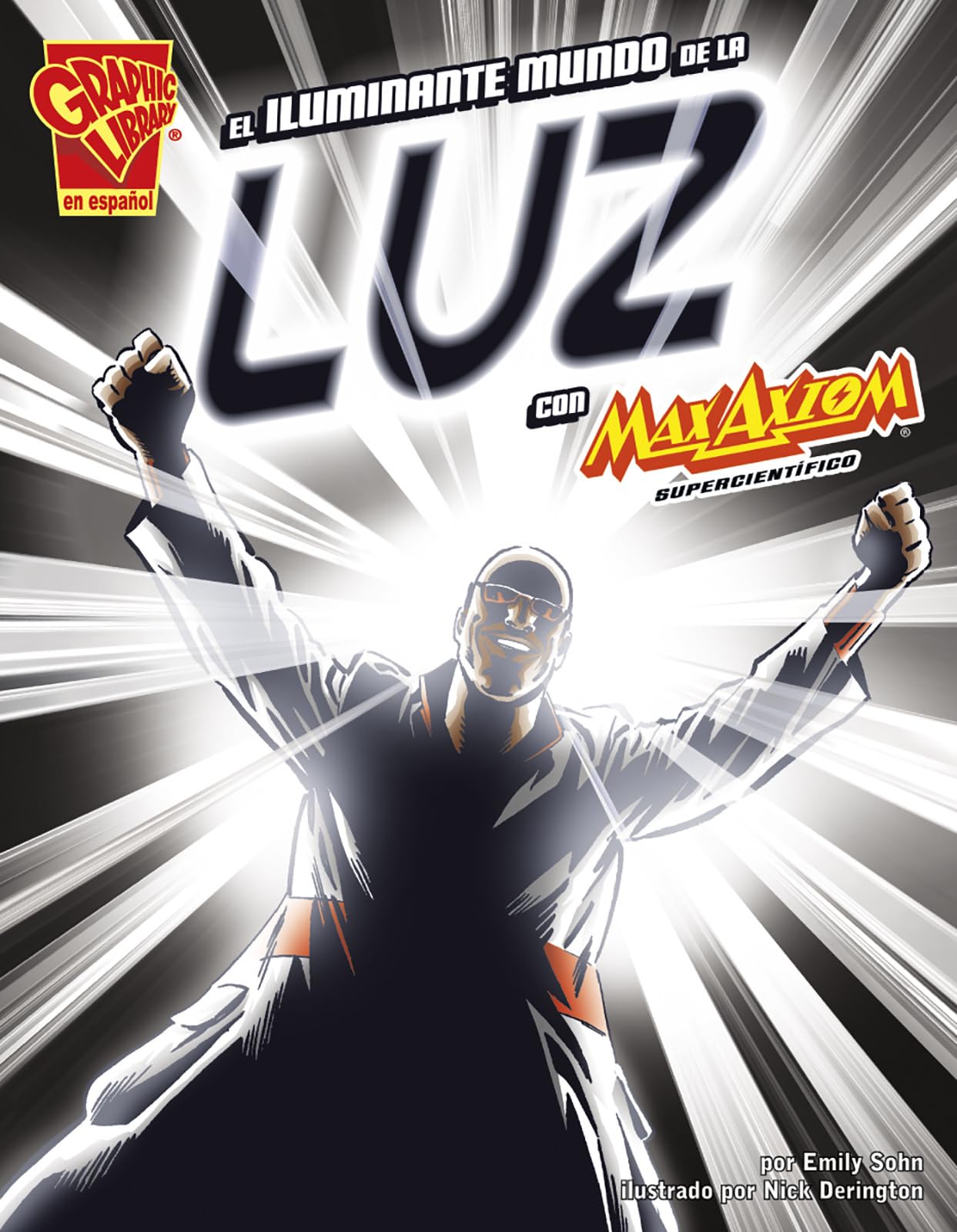 El Iluminante Mundo De La Luz Con Max Axiom, Supercientfico (Ciencia Grfica) (Spanish Edition),Used