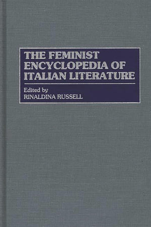The Feminist Encyclopedia of Italian Literature,Used