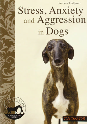 Stress, Anxiety and Aggression in Dogs