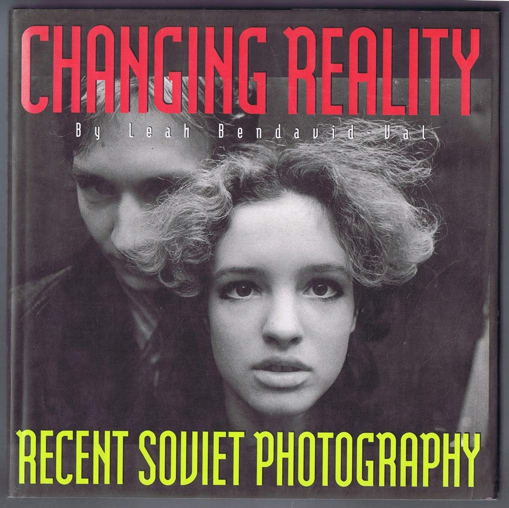 Changing Reality: Recent Soviet Photography,Used