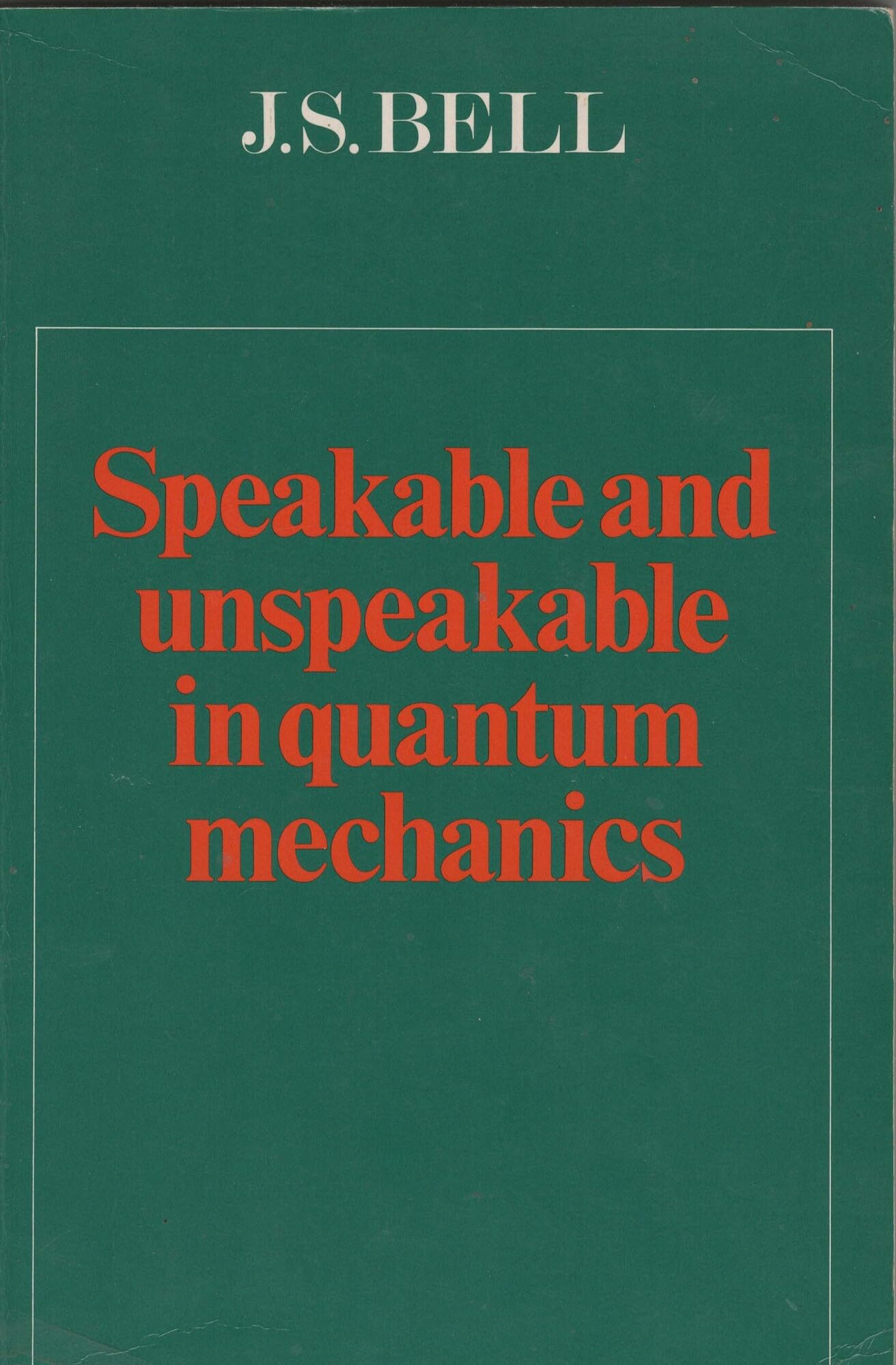Speakable and Unspeakable in Quantum Mechanics,Used