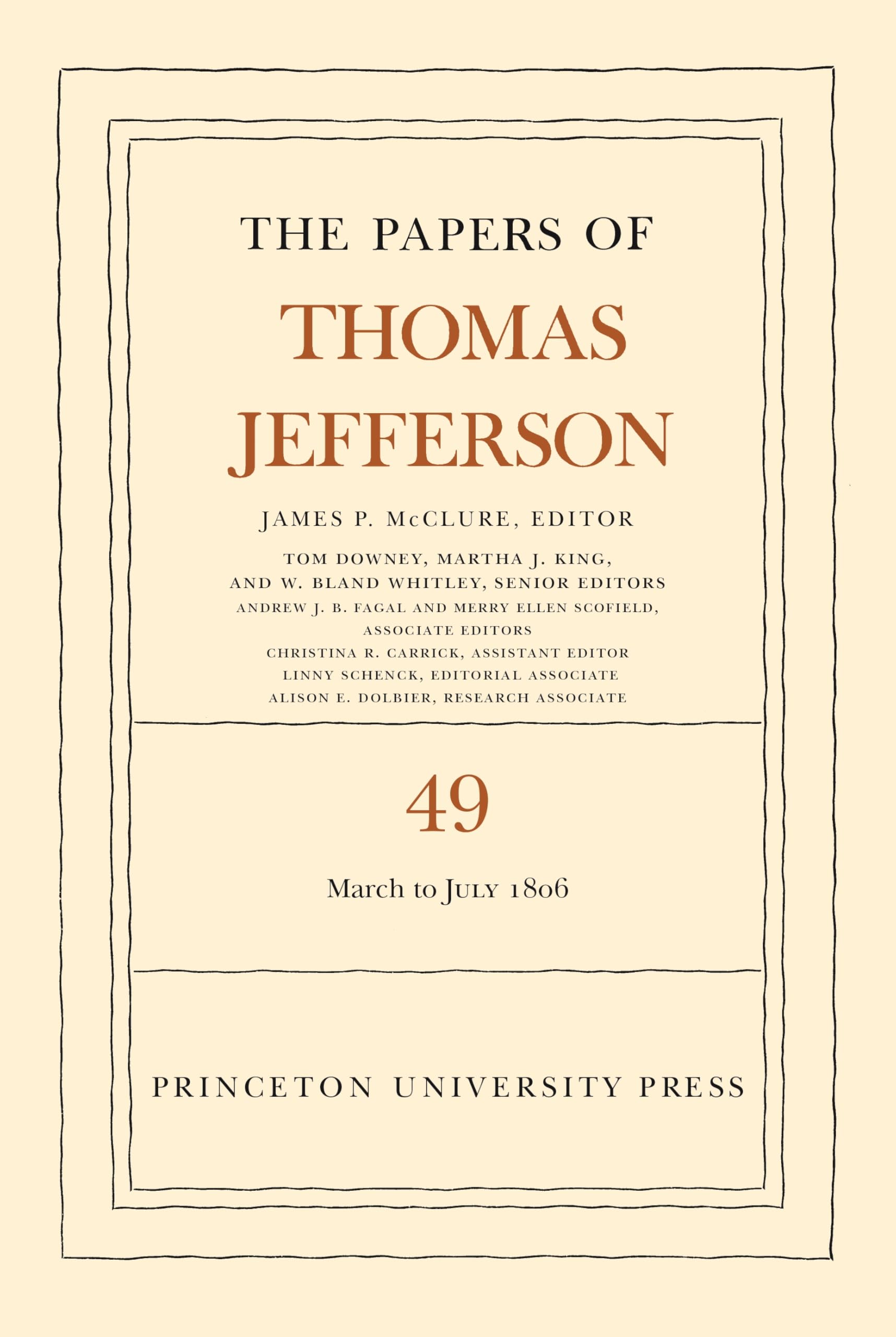 The Papers Of Thomas Jefferson, Volume 49: 2 March To 10 July 1806