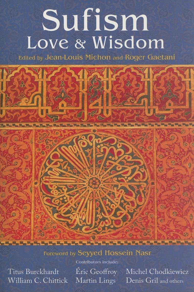 Sufism: Love and Wisdom (Perennial Philosophy),Used