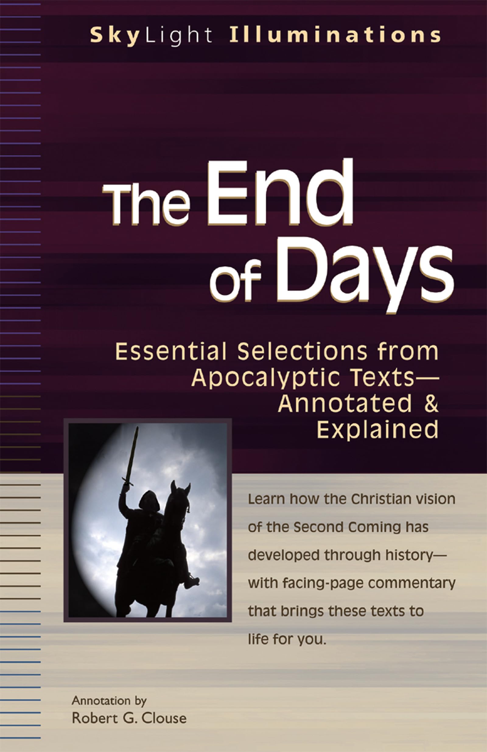 The End of Days: Essential Selections from Apocalyptic TextsAnnotated & Explained (SkyLight Illuminations),Used