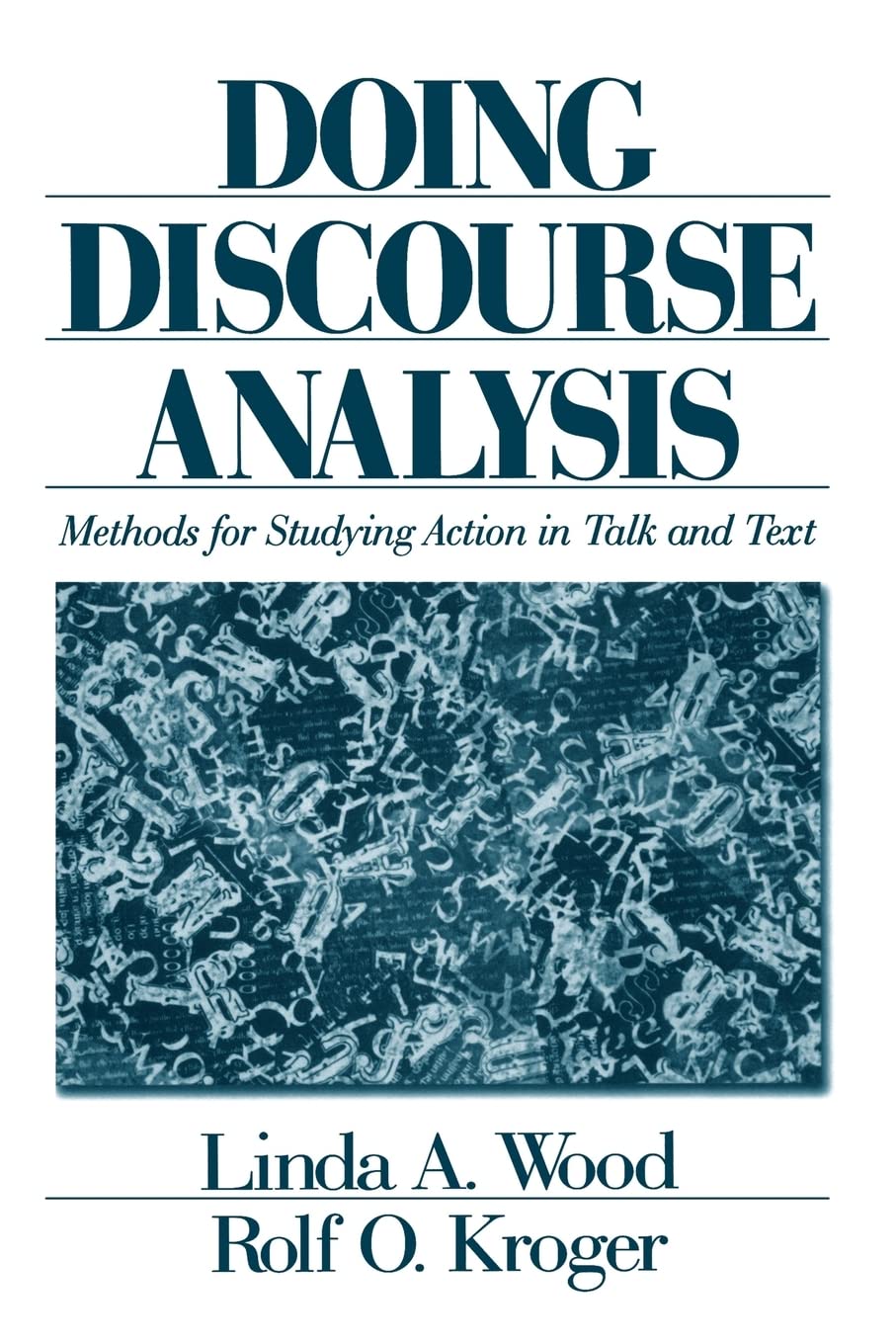 Doing Discourse Analysis: Methods for Studying Action in Talk and Text,Used