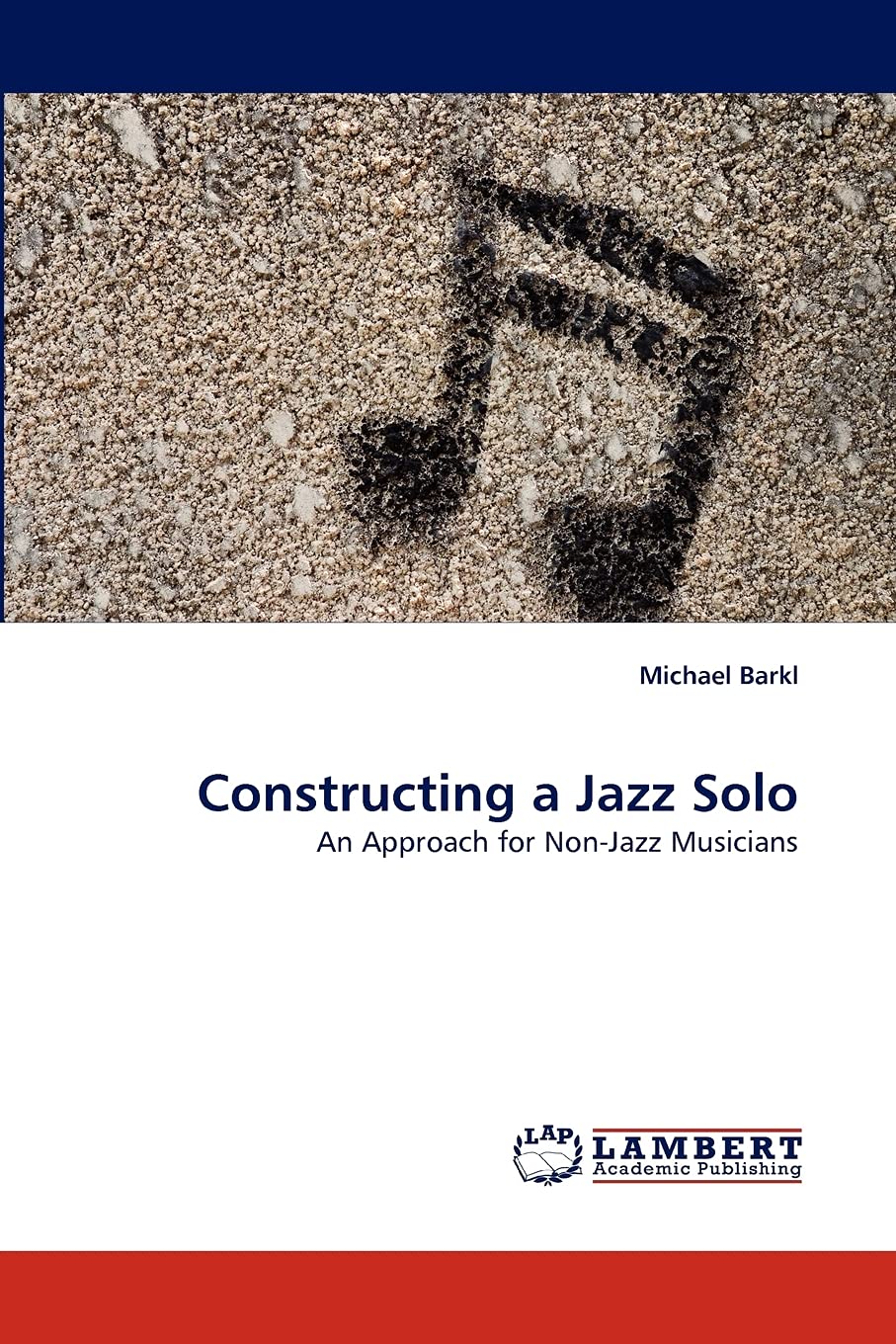 Constructing a Jazz Solo: An Approach for NonJazz Musicians,Used