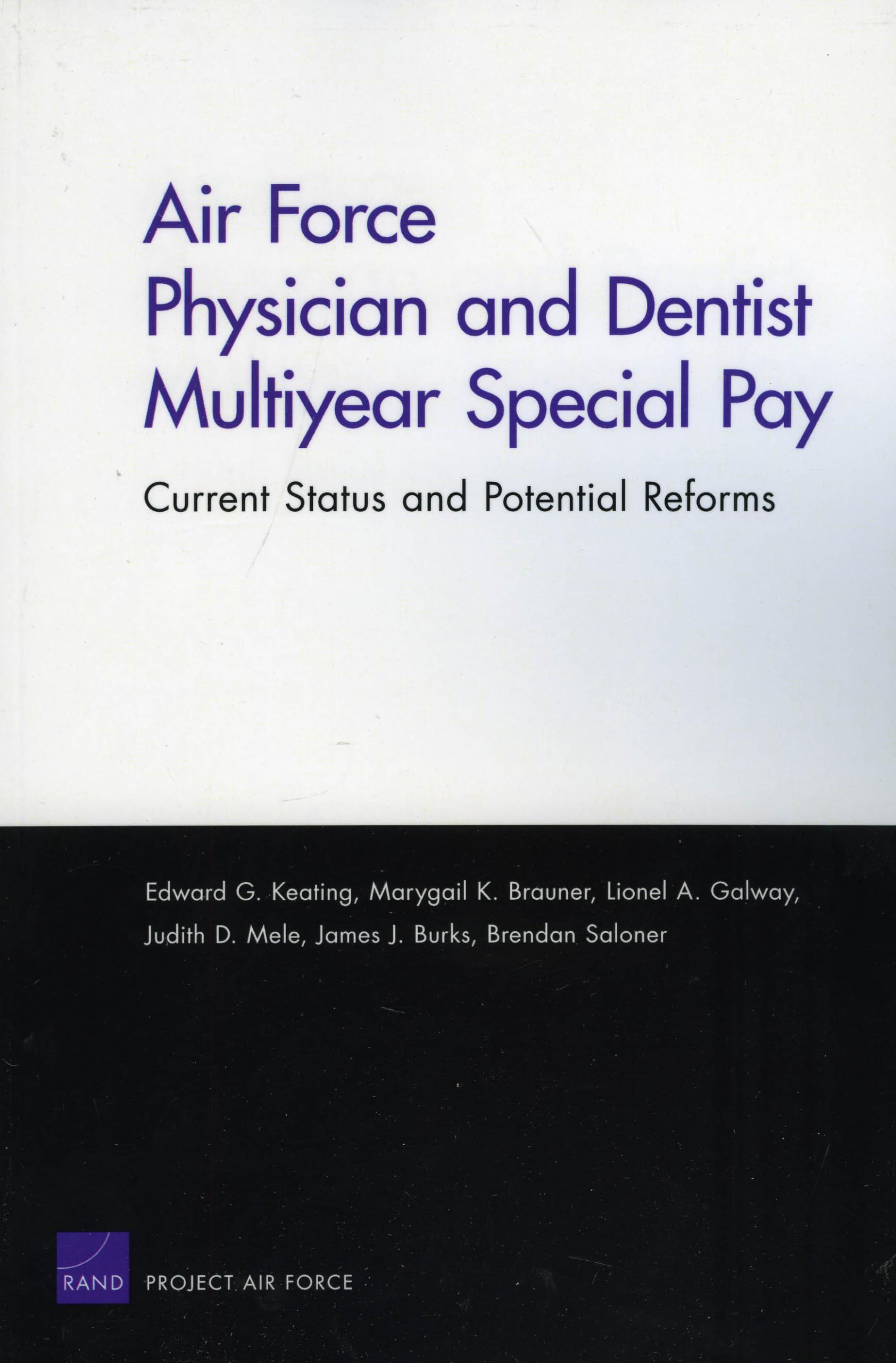 Air Force Physician And Dentist Multiyear Special Pay: Current Status And Potential Reforms,Used