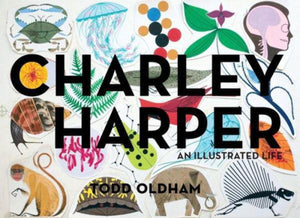 Charley Harper: An Illustrated Life,New