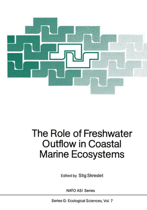 The Role of Freshwater Outflow in Coastal Marine Ecosystems (Nato ASI Subseries G:, 7),Used
