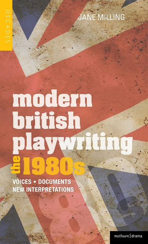 Modern British Playwriting: The 1980's: Voices, Documents, New Interpretations (Decades of Modern British Playwriting),Used