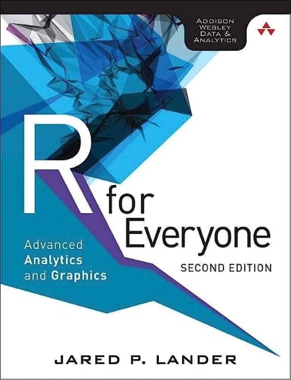 R For Everyone: Advanced Analytics And Graphics (Addisonwesley Data & Analytics Series),New