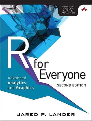 R For Everyone: Advanced Analytics And Graphics (Addisonwesley Data & Analytics Series),New