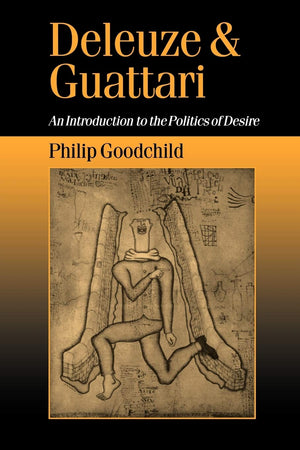 Deleuze And Guattari: An Introduction To The Politics Of Desire (Theory, Culture & Society),Used