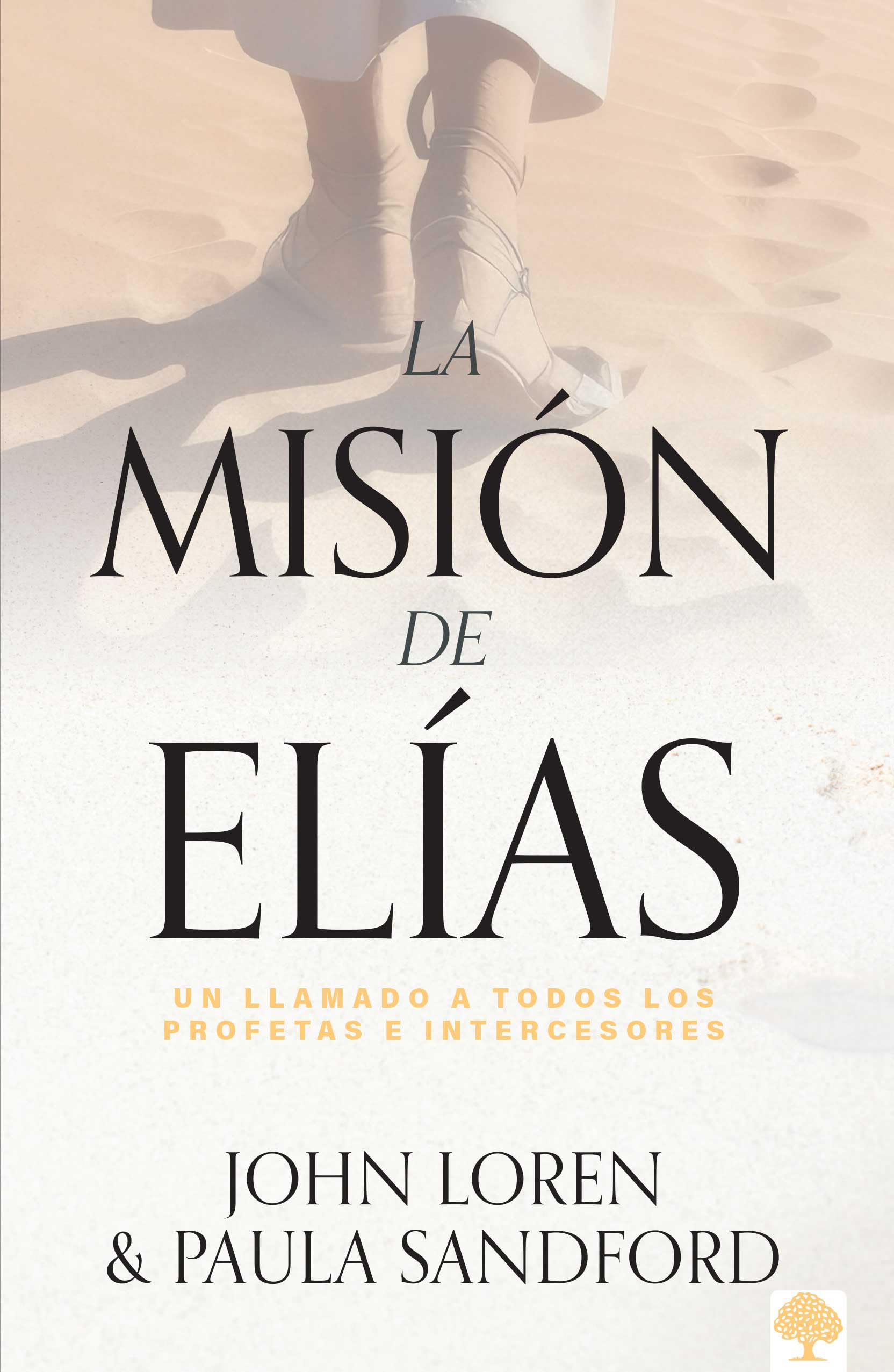 La misin de Elas: Un llamado a todos los profetas e intercesores / Elijah Amon g Us (Spanish Edition),Used