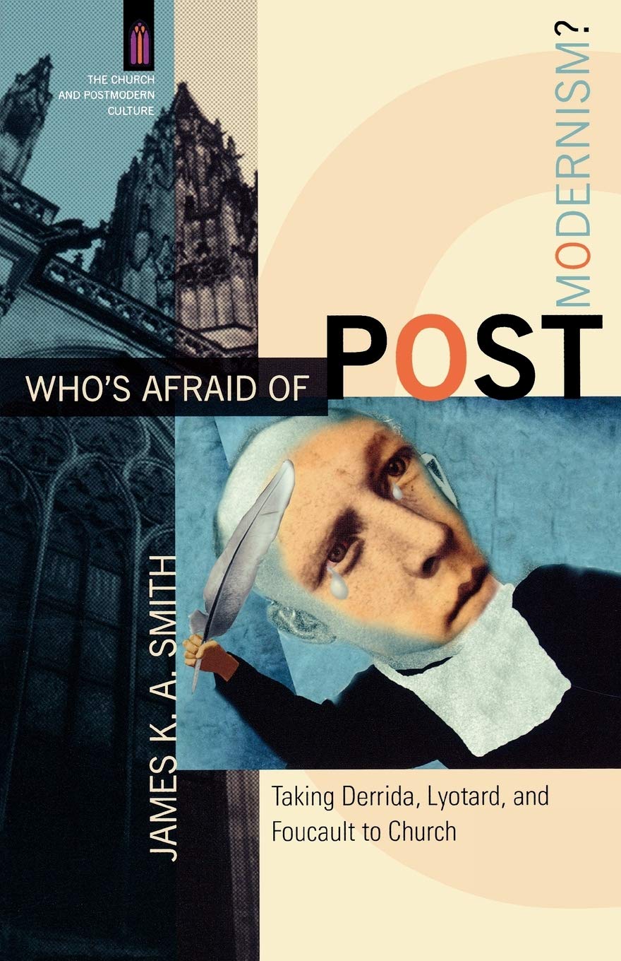 Who'S Afraid Of Postmodernism?: Taking Derrida, Lyotard, And Foucault To Church (The Church And Postmodern Culture),Used