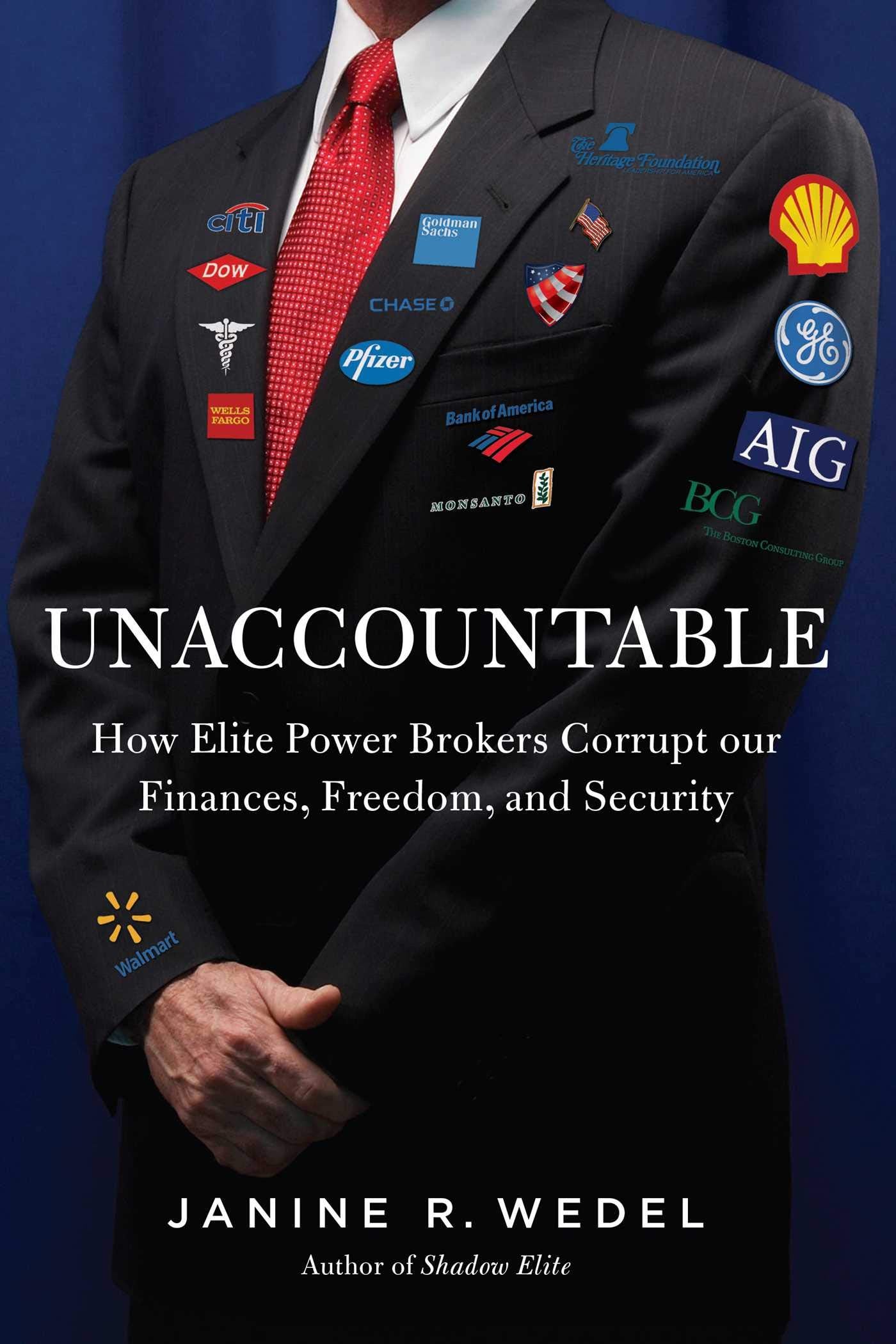 Unaccountable: How the Establishment Corrupted Our Finances, Freedom and Politics and Created an Outsider Class,New