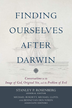 Finding Ourselves After Darwin: Conversations On The Image Of God, Original Sin, And The Problem Of Evil,New