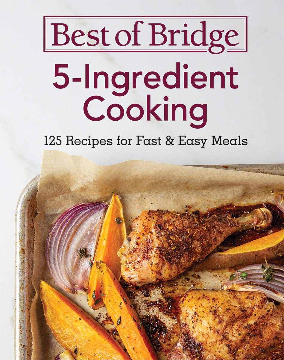 Best of Bridge 5Ingredient Cooking: 125 Recipes for Fast and Easy Meals,Used