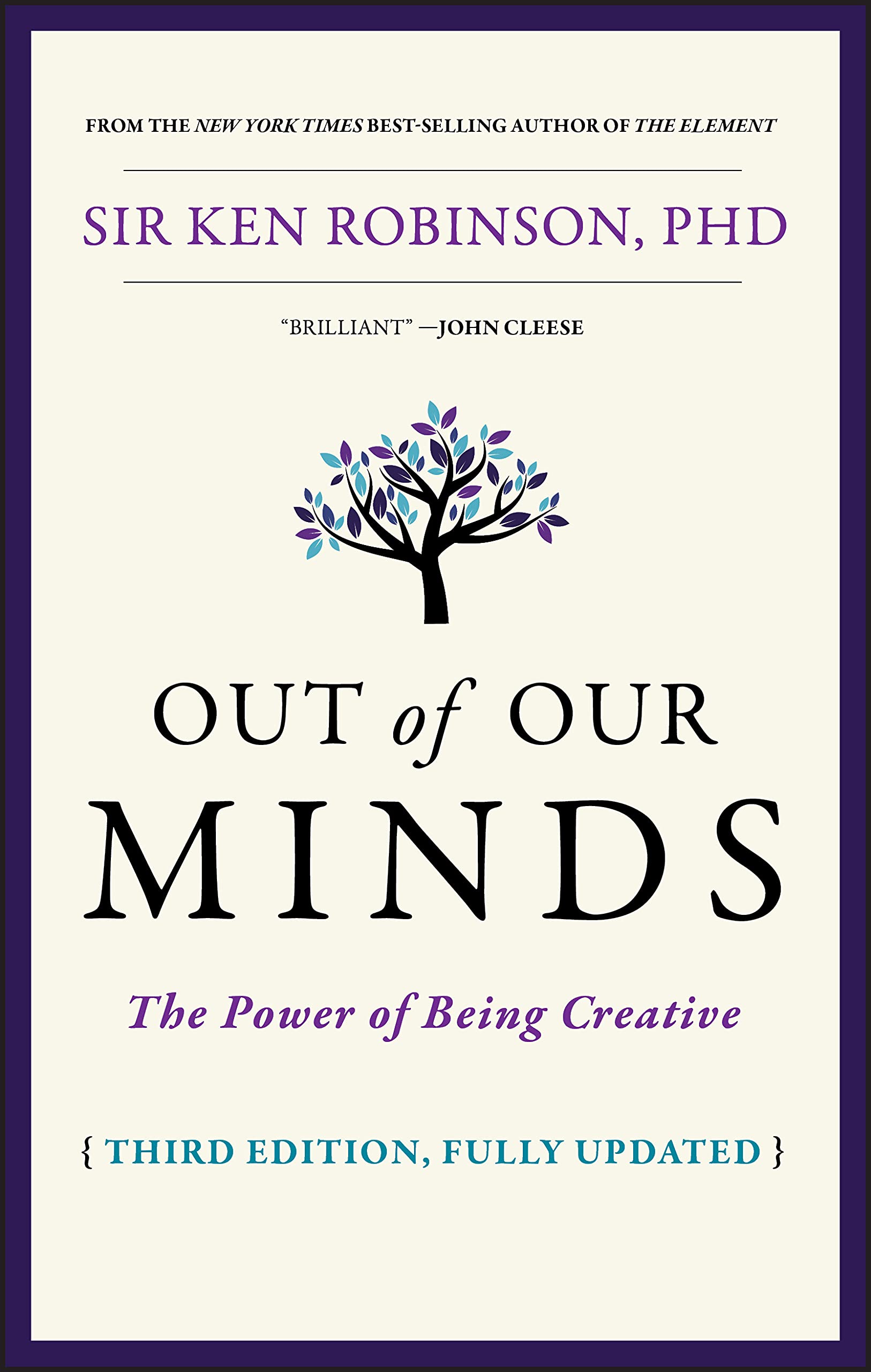 Out Of Our Minds: The Power Of Being Creative,New