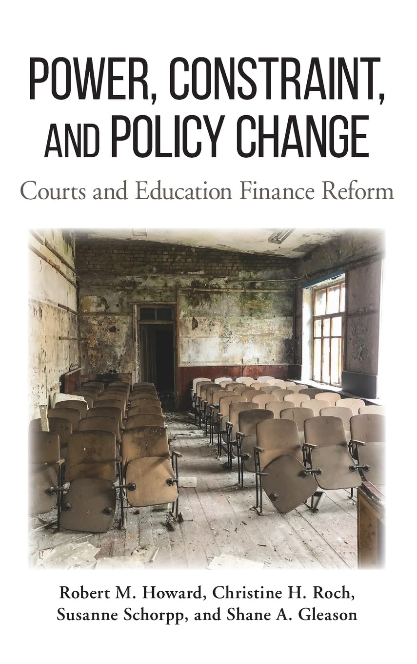 Power, Constraint, and Policy Change: Courts and Education Finance Reform (SUNY series in American Constitutionalism),Used