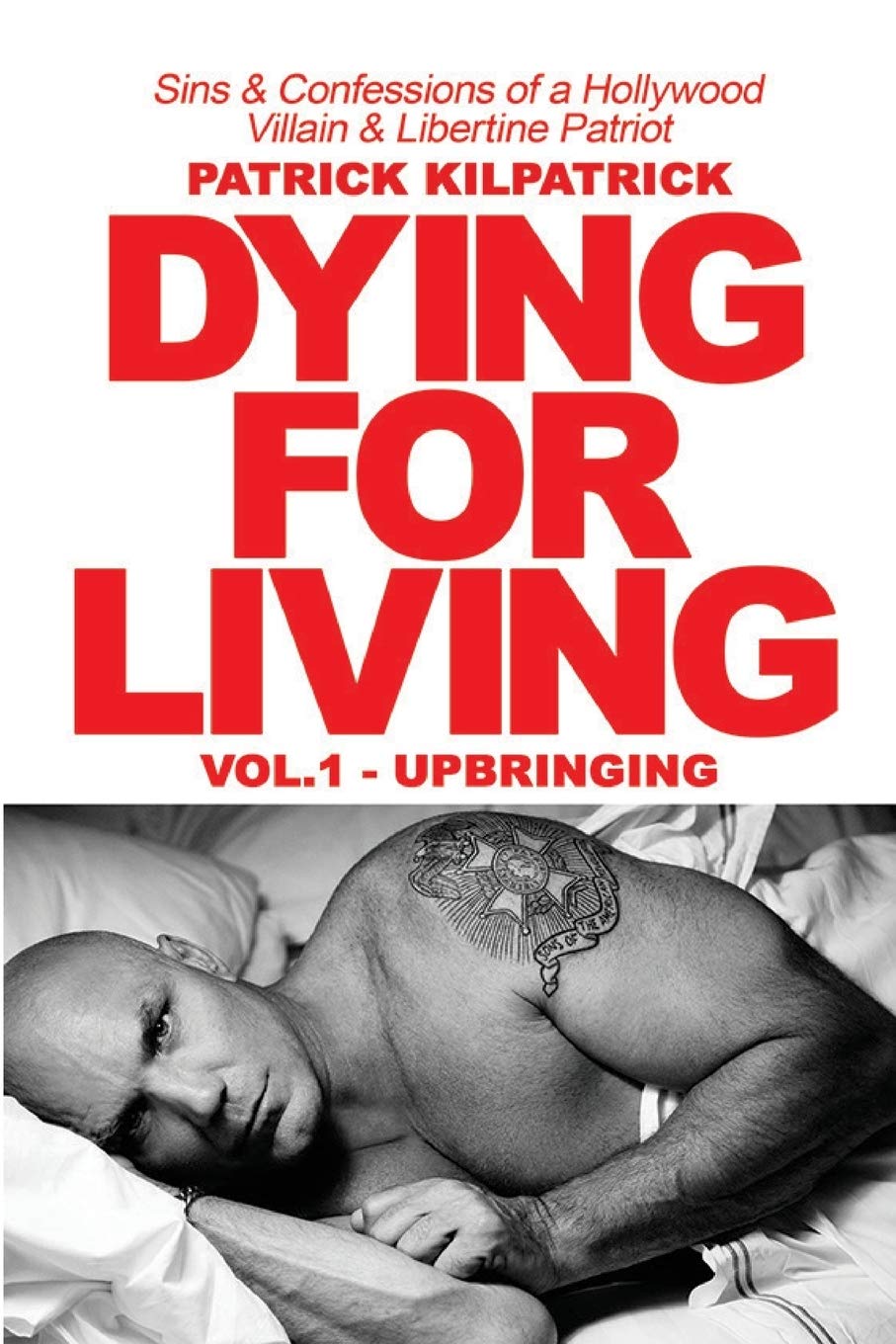 Dying for a Living: Sins & Confessions of a Hollywood Villain & Libertine Patriot,Used