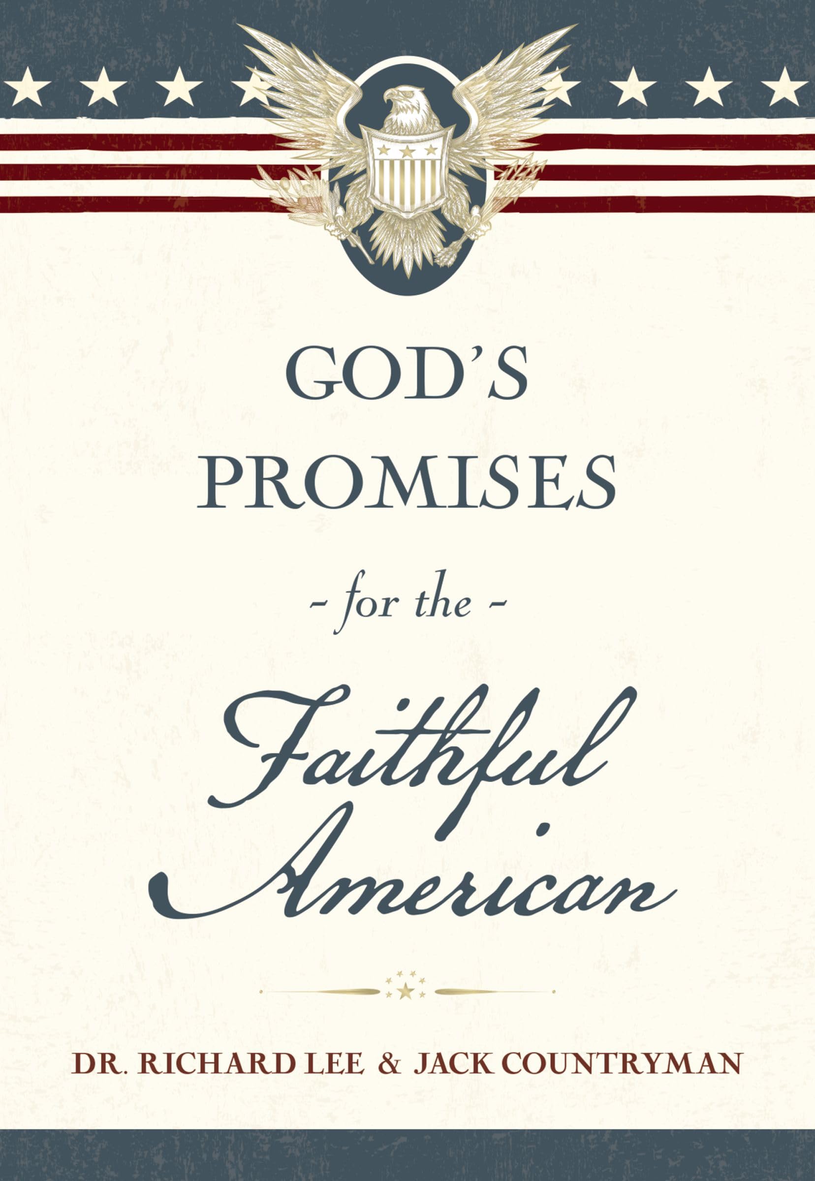 GodS Promises For The Faithful American: Scripture And Stories That Celebrate GodS Faithfulness To America: A 250Th Anniversar