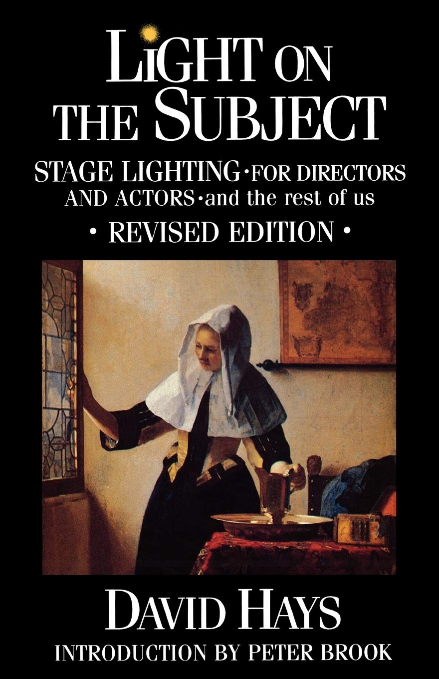 Light on the Subject: Stage Lighting for Directors & Actors: And the Rest of Us (Limelight),Used