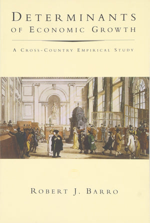 Determinants of Economic Growth: A CrossCountry Empirical Study (Lionel Robbins Lectures),New
