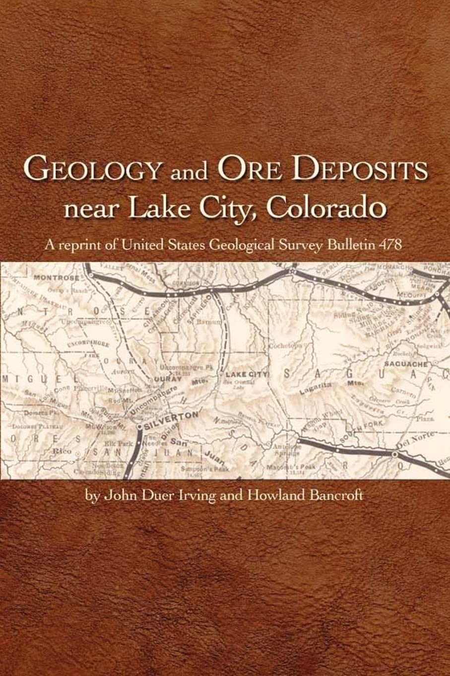 Geology and Ore Deposits Near Lake City, Colorado,Used
