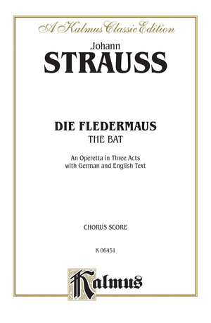 Die Fledermaus (The Bat): German, English Language Edition, Chorus Parts (Kalmus Edition) (German Edition),Used