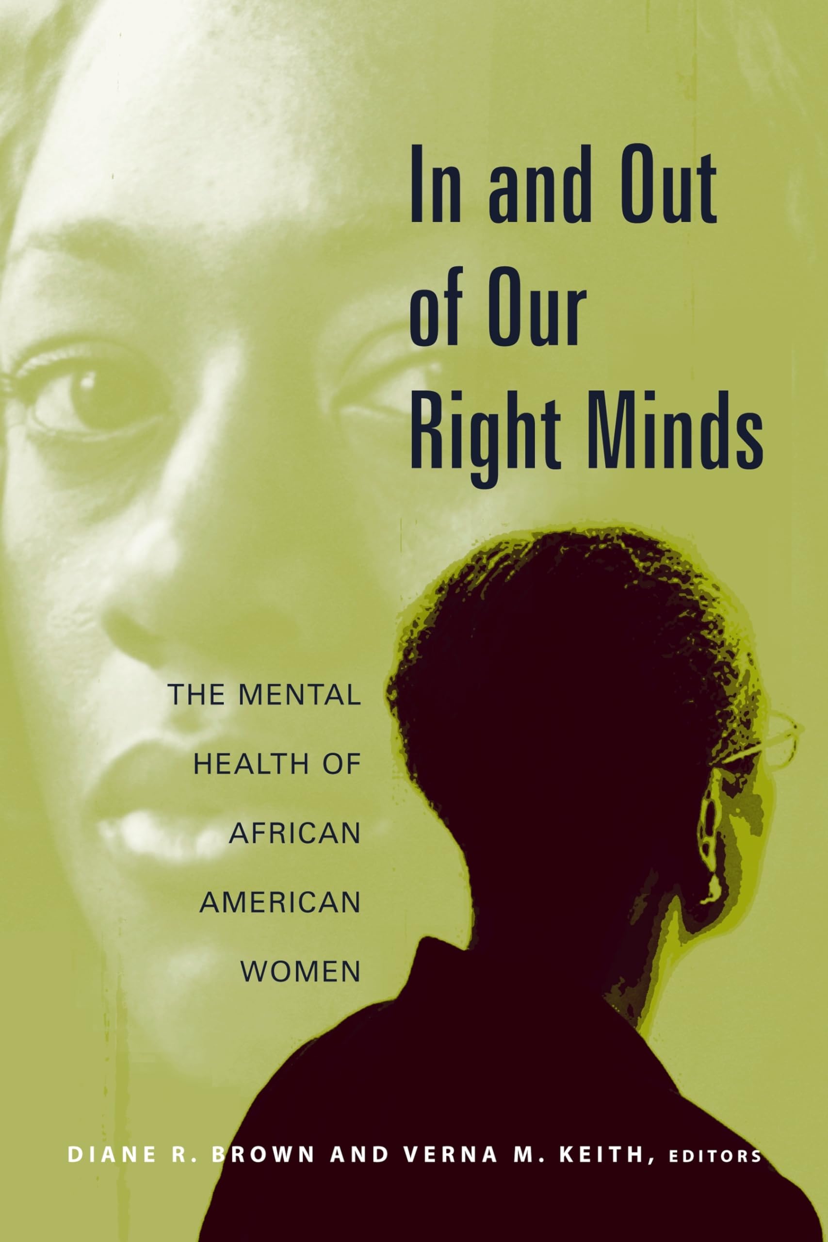 In And Out Of Our Right Minds: The Mental Health Of African American Women,Used