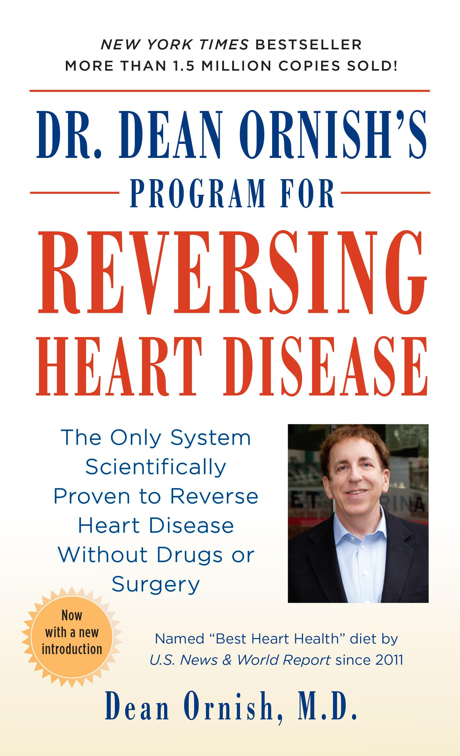 Dr. Dean Ornish'S Program For Reversing Heart Disease: The Only System Scientifically Proven To Reverse Heart Disease Without Dr