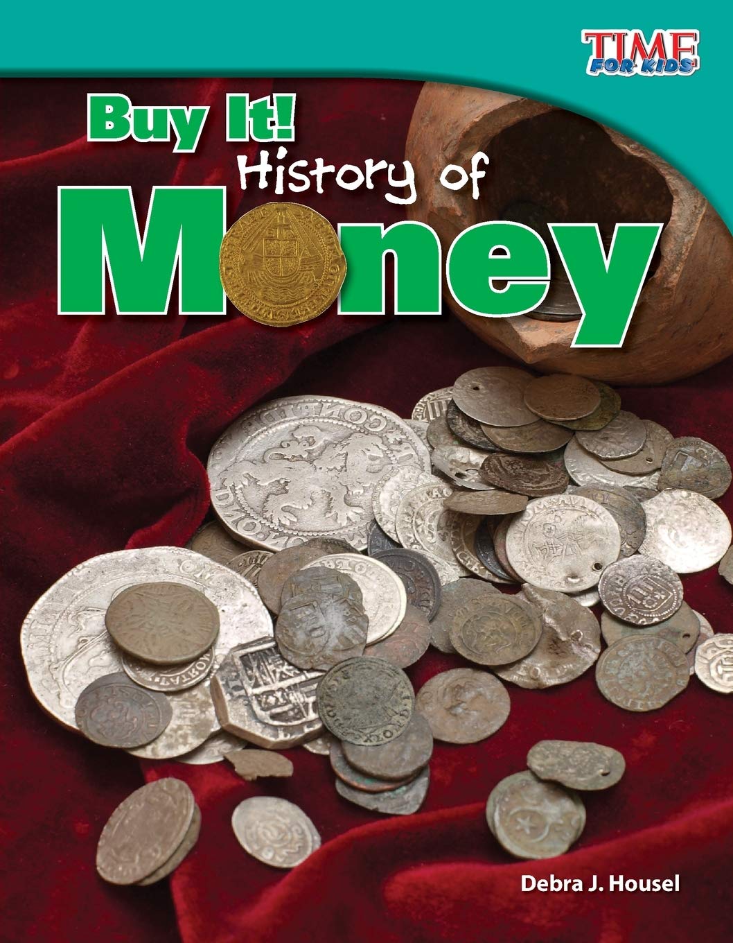 Teacher Created Materials  TIME For Kids Informational Text: Buy It! History of Money  Grade 3  Guided Reading Level Q,Used