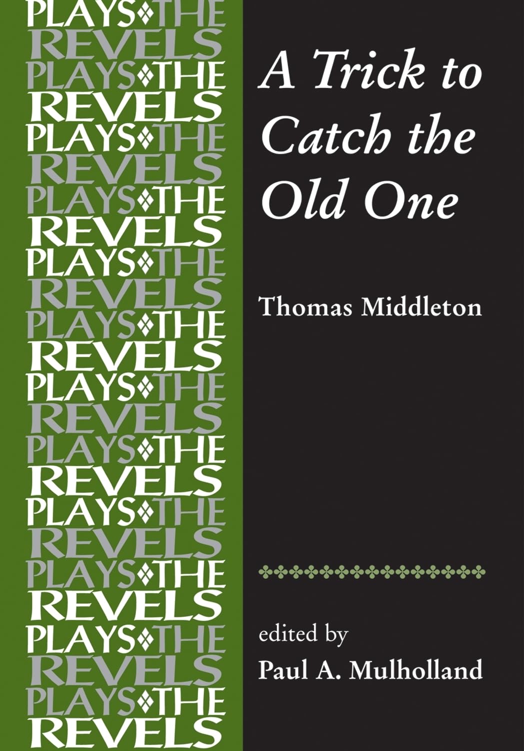 A Trick to Catch the Old One (The Revels Plays),Used